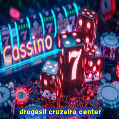 drogasil cruzeiro center